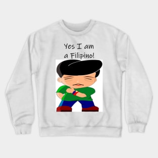 YES I AM FILIPINO - FUNNY DESIGN Crewneck Sweatshirt